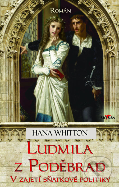 Kniha: Ludmila z Poděbrad (Hana Whitton). Alpress, 2021 Kniha: Ludmila z Poděbrad (Hana Whitton). Alpress, 2021