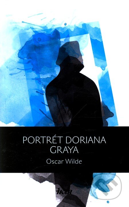 Kniha: Portrét Doriana Graya (Oscar Wilde). Ikar, 2012 Kniha: Portrét Doriana Graya (Oscar Wilde). Ikar, 2012
