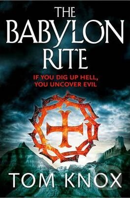 Kniha: The Babylon Rite (Tom Knox). HarperCollins, 2012 Kniha: The Babylon Rite (Tom Knox). HarperCollins, 2012