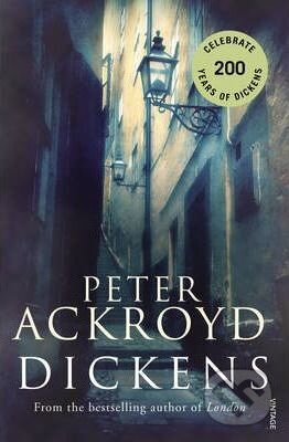 Kniha: Dickens (Peter Ackroyd). Random House, 2002 Kniha: Dickens (Peter Ackroyd). Random House, 2002