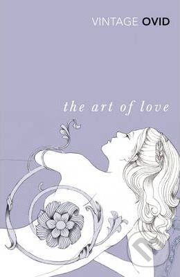 Kniha: The Art of Love (Ovidius). Vintage, 2012 Kniha: The Art of Love (Ovidius). Vintage, 2012