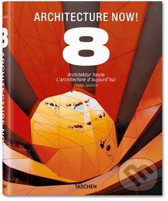 Kniha: Architecture Now! Vol. 8 (Philip Jodidio). Taschen, 2012 Kniha: Architecture Now! Vol. 8 (Philip Jodidio). Taschen, 2012