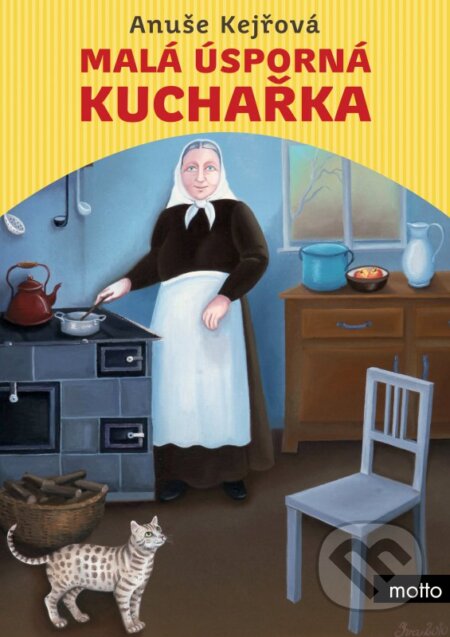 Kniha: Malá úsporná kuchařka (Anuše Kejřová). Motto, 2012 Kniha: Malá úsporná kuchařka (Anuše Kejřová). Motto, 2012