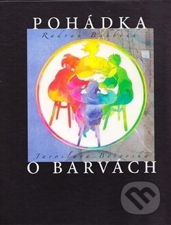 Kniha: Pohádka o barvách (Radvan Bahbouh). Dar Ibn Rushd, 2012 Kniha: Pohádka o barvách (Radvan Bahbouh). Dar Ibn Rushd, 2012