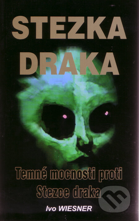 Kniha: Stezka draka (Ivo Wiesner). AOS Publishing, 2011 Kniha: Stezka draka (Ivo Wiesner). AOS Publishing, 2011