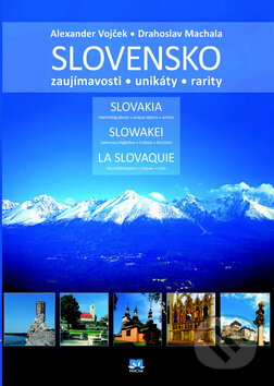 Kniha: Slovensko / Slovakia / Slowakei / La Slovaquie (Alexander Vojček a Drahoslav Machala). Príroda, 2012 Kniha: Slovensko / Slovakia / Slowakei / La Slovaquie (Alexander Vojček a Drahoslav Machala). Príroda, 2012