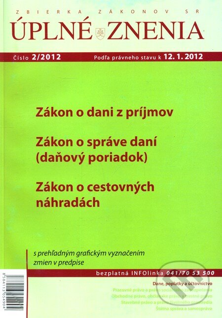 Úplné znenia 2/2012 Zákon o dani z príjmov (Poradca podnikateľa). Poradca podnikateľa, 2012 Úplné znenia 2/2012 Zákon o dani z príjmov (Poradca podnikateľa). Poradca podnikateľa, 2012