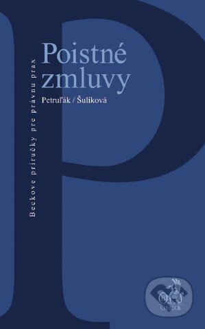 Kniha: Poistné zmluvy (Martin Petruľák a Martina Šulíková). C. H. Beck, 2012 Kniha: Poistné zmluvy (Martin Petruľák a Martina Šulíková). C. H. Beck, 2012