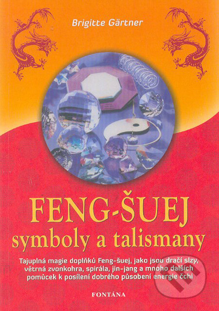 Kniha: Feng-šuej - symboly a talismany (Brigitte Gärtner). Fontána Kniha: Feng-šuej - symboly a talismany (Brigitte Gärtner). Fontána