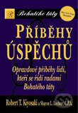 Kniha: Příběhy úspěchů (Robert T. Kiyosaki a Sharon L. Lechter). Pragma, 2012 Kniha: Příběhy úspěchů (Robert T. Kiyosaki a Sharon L. Lechter). Pragma, 2012
