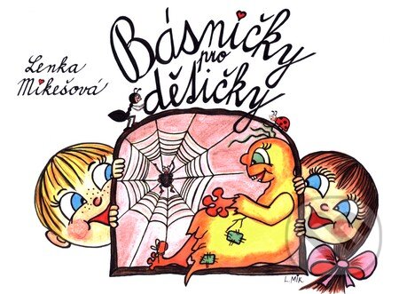 Kniha: Básničky pro dětičky (Lenka Mikešová). Vydavatelství Šuplík, 2011 Kniha: Básničky pro dětičky (Lenka Mikešová). Vydavatelství Šuplík, 2011