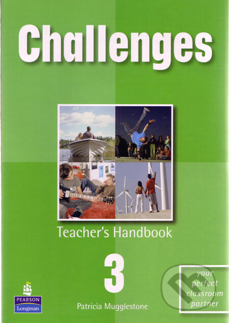 Kniha: Challenges 3: Teacher's handbook (Patricia Mugglestone). Pearson, Longman, 2007 Kniha: Challenges 3: Teacher's handbook (Patricia Mugglestone). Pearson, Longman, 2007
