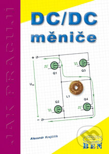 Kniha: DC/DC měniče (Alexandr Krejčiřík). BEN - technická literatura Kniha: DC/DC měniče (Alexandr Krejčiřík). BEN - technická literatura