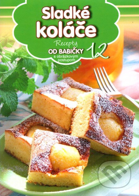 Kniha: Sladké koláče (12) (EX book). EX book, 2012 Kniha: Sladké koláče (12) (EX book). EX book, 2012