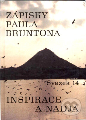 Kniha: Zápisky Paula Bruntona (svazek 14) (Paul Brunton). Iris RR Kniha: Zápisky Paula Bruntona (svazek 14) (Paul Brunton). Iris RR