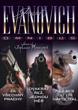 Kniha: Za všechny prachy / Dvakrát měř, jednou řež / Než bys do tří napočítal (Janet Evanovich). BB/art, 2012 Kniha: Za všechny prachy / Dvakrát měř, jednou řež / Než bys do tří napočítal (Janet Evanovich). BB/art, 2012