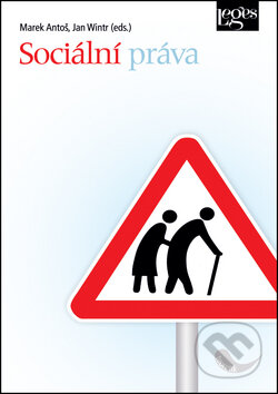 Kniha: Sociální práva (Jan Wintr a Marek Antoš). Leges, 2012 Kniha: Sociální práva (Jan Wintr a Marek Antoš). Leges, 2012