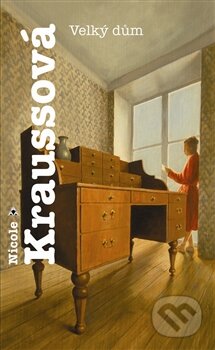 Kniha: Velký dům (Nicole Kraussová). Argo, 2011 Kniha: Velký dům (Nicole Kraussová). Argo, 2011
