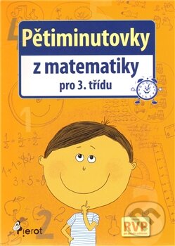 Kniha: Pětiminutovky z matematiky pro 3. třídu (Petr Šulc). Pierot, 2012 Kniha: Pětiminutovky z matematiky pro 3. třídu (Petr Šulc). Pierot, 2012
