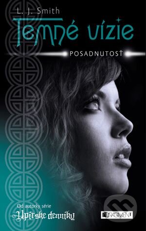 Kniha: Temné vízie 2: Posadnutosť (L.J. Smith). Fragment, 2012 Kniha: Temné vízie 2: Posadnutosť (L.J. Smith). Fragment, 2012