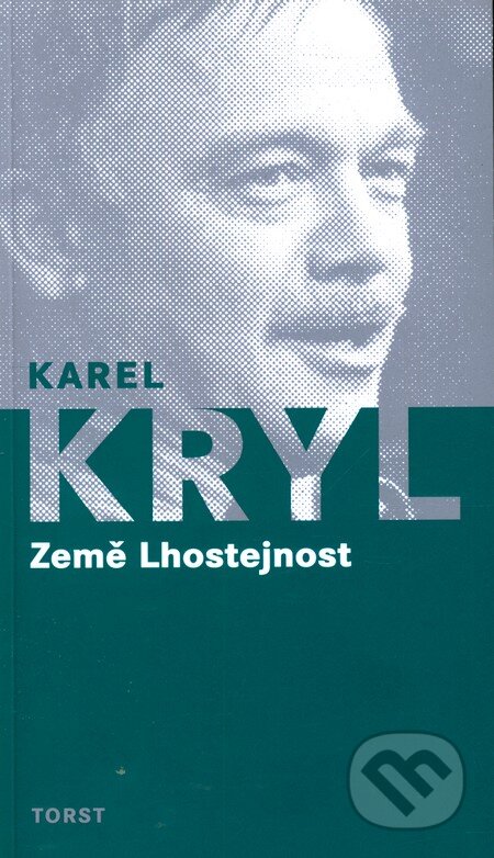 Kniha: Země Lhostejnost (Karel Kryl). Torst, 2012 Kniha: Země Lhostejnost (Karel Kryl). Torst, 2012