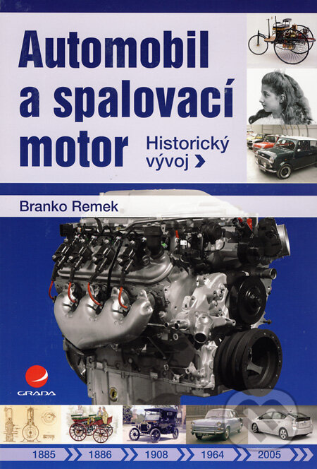 Kniha: Automobil a spalovací motor (Branko Remek). Grada, 2012 Kniha: Automobil a spalovací motor (Branko Remek). Grada, 2012