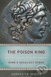 Kniha: The Poison King (Adrienne Mayor). Princeton Review, 2011 Kniha: The Poison King (Adrienne Mayor). Princeton Review, 2011
