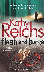 Kniha: Flash and Bones (Kathy Reichs). Arrow Books, 2012 Kniha: Flash and Bones (Kathy Reichs). Arrow Books, 2012