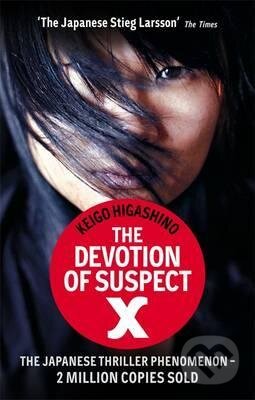 Kniha: The Devotion of Suspect X (Keigo Higashino). Little, Brown, 2012 Kniha: The Devotion of Suspect X (Keigo Higashino). Little, Brown, 2012