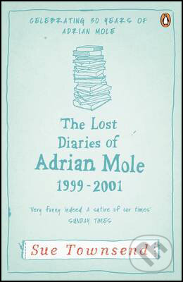 Kniha: Lost Diaries of Adrian Mole 1999-2001 (Sue Townsend). Penguin Books, 2012 Kniha: Lost Diaries of Adrian Mole 1999-2001 (Sue Townsend). Penguin Books, 2012