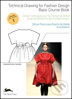 Kniha: Technical Drawing For Fashion Design (Alexandra Suhner). Pepin Press Kniha: Technical Drawing For Fashion Design (Alexandra Suhner). Pepin Press