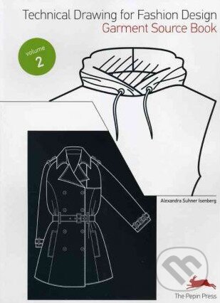 Kniha: Technical Drawing for Fashion Design (Volume 2) (Alexandra Suhner). Pepin Press, 2012 Kniha: Technical Drawing for Fashion Design (Volume 2) (Alexandra Suhner). Pepin Press, 2012