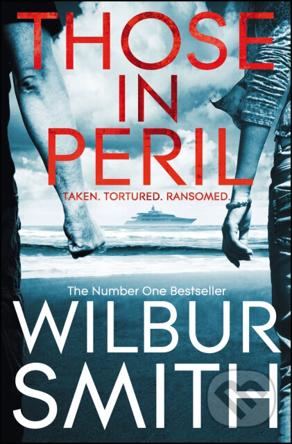 Kniha: Those In Peril (Wilbur Smith). Pan Books, 2012 Kniha: Those In Peril (Wilbur Smith). Pan Books, 2012