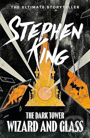 Kniha: Wizard and Glass (Stephen King). Hodder and Stoughton, 2013 Kniha: Wizard and Glass (Stephen King). Hodder and Stoughton, 2013