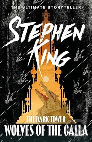 Kniha: Wolves of the Calla (Stephen King). Hodder and Stoughton, 2017 Kniha: Wolves of the Calla (Stephen King). Hodder and Stoughton, 2017
