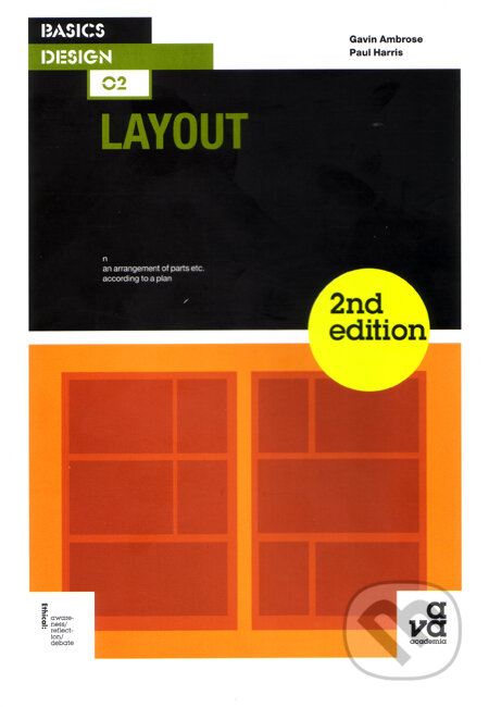 Kniha: Basics Design: Layout (Gavin Ambrose a Paul Harris). Ava, 2011 Kniha: Basics Design: Layout (Gavin Ambrose a Paul Harris). Ava, 2011