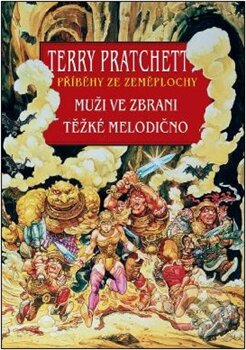 Kniha: Muži ve zbrani, Těžké melodično (Terry Pratchett), 2012 Kniha: Muži ve zbrani, Těžké melodično (Terry Pratchett), 2012