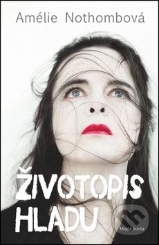 Kniha: Životopis hladu (Amélie Nothomb). Mladá fronta, 2012 Kniha: Životopis hladu (Amélie Nothomb). Mladá fronta, 2012