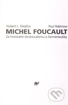Kniha: Michel Foucault (Hubert Dreyfus a Paul Rabinow). Herrmann & synové, 2010 Kniha: Michel Foucault (Hubert Dreyfus a Paul Rabinow). Herrmann & synové, 2010