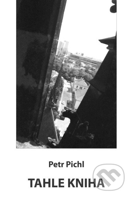 Tahle kniha - Petr Pichl, Carpe diem