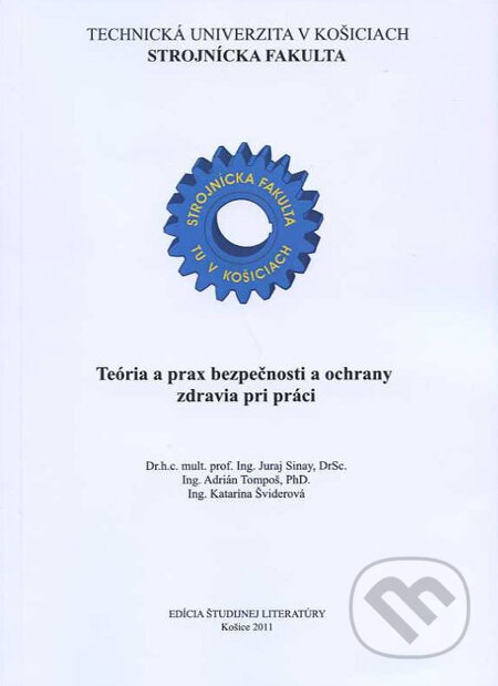 Kniha: Teória a prax bezpečnosti a ochrany zdravia pri práci (Juraj Sinay). Technická univerzita v Košiciach, 2011 Kniha: Teória a prax bezpečnosti a ochrany zdravia pri práci (Juraj Sinay). Technická univerzita v Košiciach, 2011