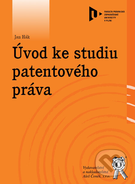 Kniha: Úvod ke studiu patentového práva (Jan Hák). Aleš Čeněk, 2012 Kniha: Úvod ke studiu patentového práva (Jan Hák). Aleš Čeněk, 2012
