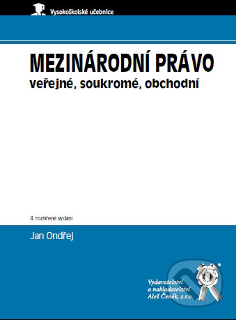 Kniha: Mezinárodní právo veřejné, soukromé, obchodní (Jan Ondřej). Aleš Čeněk, 2012 Kniha: Mezinárodní právo veřejné, soukromé, obchodní (Jan Ondřej). Aleš Čeněk, 2012