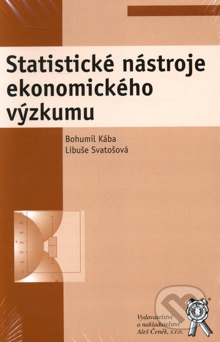 Kniha: Statistické nástroje ekonomického výzkumu (Bohumil Kába a Libuše Svatošová). Aleš Čeněk, 2012 Kniha: Statistické nástroje ekonomického výzkumu (Bohumil Kába a Libuše Svatošová). Aleš Čeněk, 2012