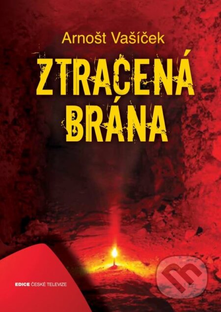 Kniha: Ztracená brána (Arnošt Vašíček). Edice ČT, 2012 Kniha: Ztracená brána (Arnošt Vašíček). Edice ČT, 2012