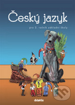 Český jazyk pro 2. ročník základní školy - Mária Tarábková, Didaktis CZ, 2012