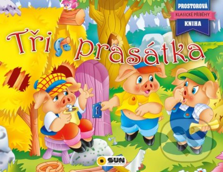 Kniha: Tři prasátka (SUN). SUN, 2021 Kniha: Tři prasátka (SUN). SUN, 2021