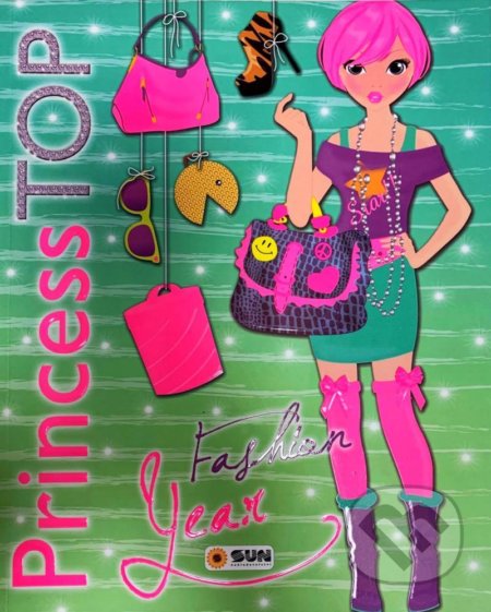Kniha: Princess TOP Fashion year (SUN). SUN, 2021 Kniha: Princess TOP Fashion year (SUN). SUN, 2021
