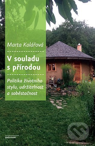 Kniha: V souladu s přírodou (Marta Kolářová). Karolinum, 2021 Kniha: V souladu s přírodou (Marta Kolářová). Karolinum, 2021