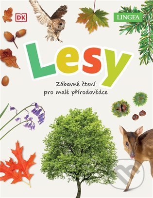 Kniha: Lesy - Zábavné čtení pro malé přírodovědce (Jamie Ambrose). Lingea, 2021 Kniha: Lesy - Zábavné čtení pro malé přírodovědce (Jamie Ambrose). Lingea, 2021